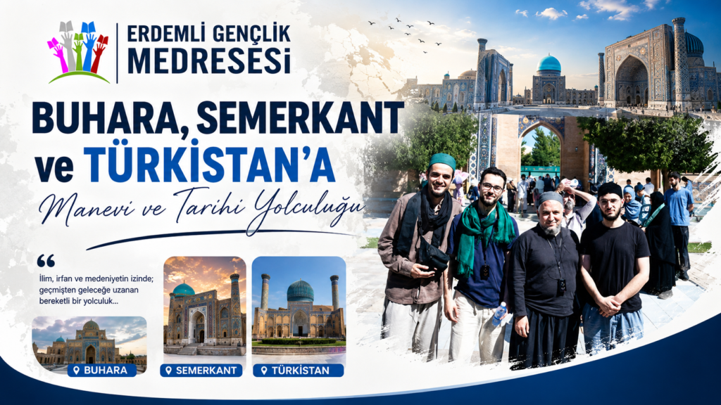 Buhara, Semerkant ve Türkistan’a Manevi ve Tarihi Yolculuğu
