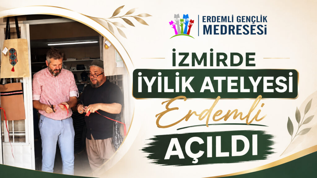 İzmir’de İyiliğin Yeni Adresi: İyilik Atölyesi Erdemli Açıldı