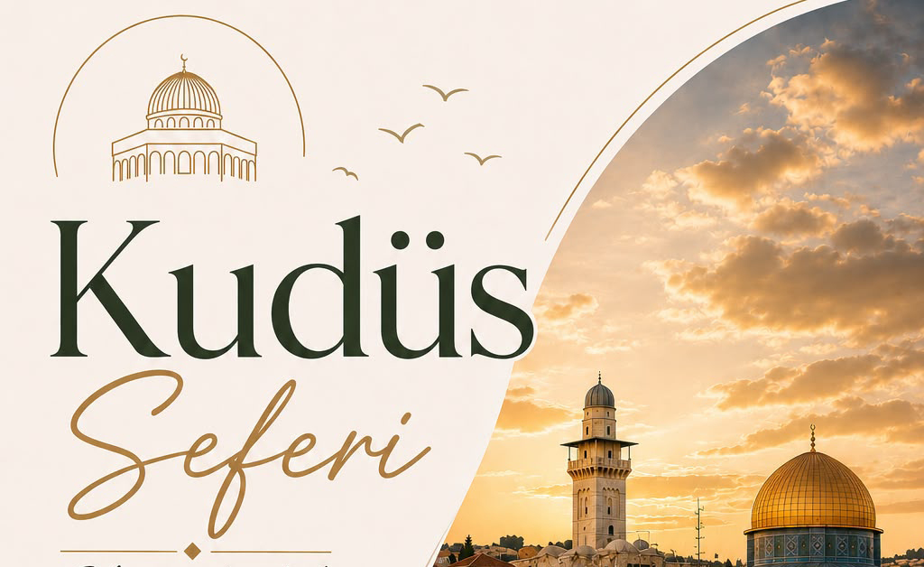 2026 KUDÜS SEFERİMİZ BAŞLIYOR